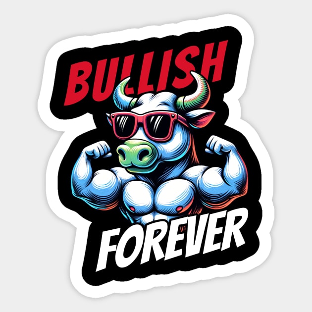 Bullish forever Stock Market Bull Design Sticker by DoodleDashDesigns